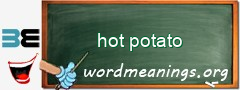 WordMeaning blackboard for hot potato